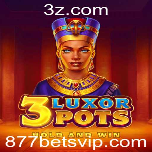 Descubra o Fascinante Mundo do Jogo 3LuxorPots e Sua Aliança com a 877 Bet