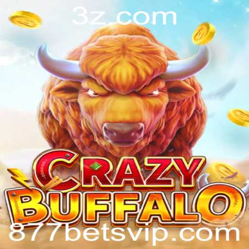Descubra o Envolvente Mundo do Jogo CRAZYBUFFALO e a Chave do Sucesso com 877 bet
